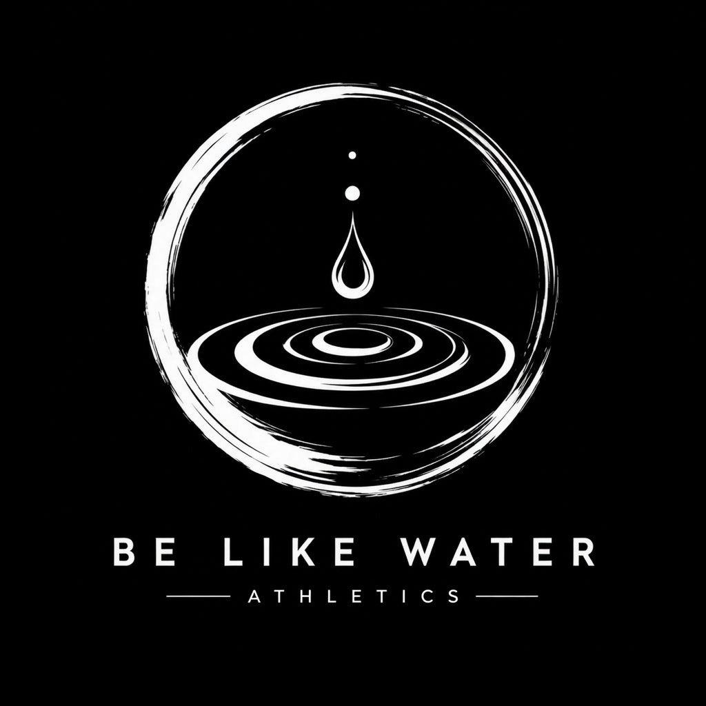 Be Like Water Athletics